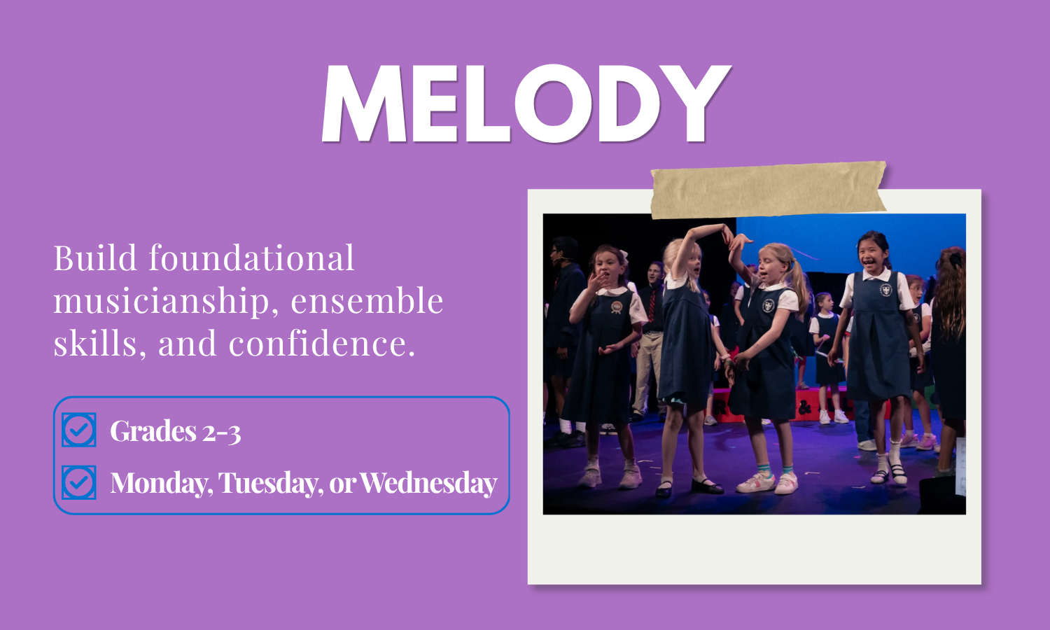 Melody ensemble infographic: Build foundational musicianship, ensemble skills, and confidence.